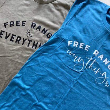 ADULT FREE RANGE EVERYTHING TSHIRT